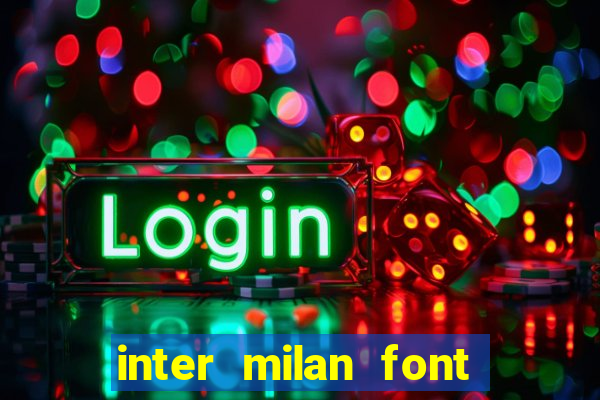 inter milan font free download